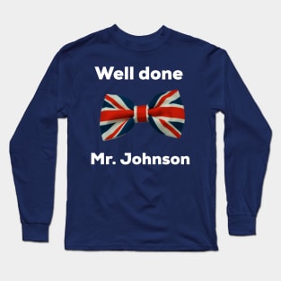 Well done Mr. Johnson Long Sleeve T-Shirt